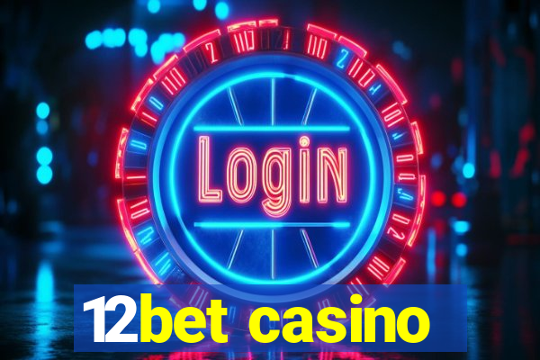 12bet casino